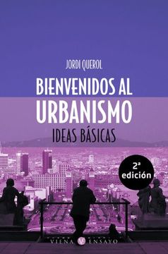 Bienvenidos Al Urbanismo (Ensayo)