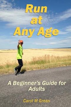 portada Run at Any Age: A Beginner's Guide for Adults (en Inglés)