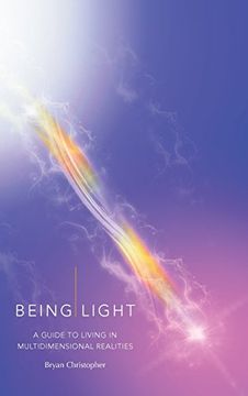 portada Being Light: A Guide to Living in Multidimensional Realities (en Inglés)