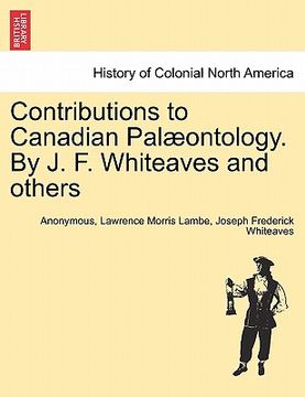 portada contributions to canadian pal ontology. by j. f. whiteaves and others (en Inglés)