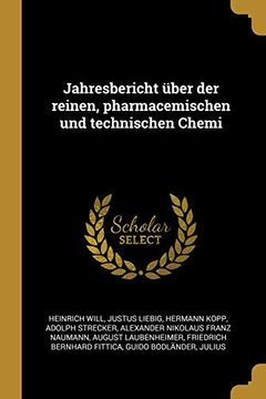 portada Jahresbericht Über Der Reinen, Pharmacemischen Und Technischen Chemi (in German)