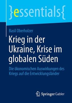 portada Krieg in Der Ukraine, Krise Im Globalen Süden: Die Ökonomischen Auswirkungen Des Kriegs Auf Die Entwicklungsländer (en Alemán)