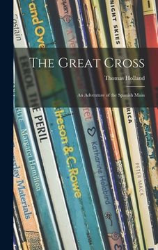 portada The Great Cross; an Adventure of the Spanish Main (in English)