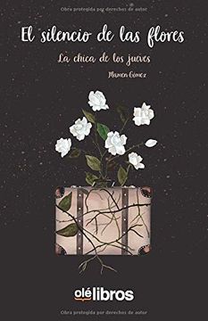 portada El Silencio de las Flores (in Spanish)
