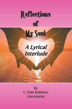 portada Reflections of My Soul: A Lyrical interlude (en Inglés)