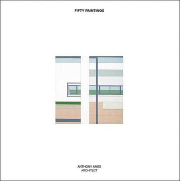 portada Fifty Paintings: Anthony Ames Architect (en Inglés)