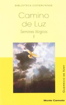 portada Camino de Luz: Sermones Litúrgicos I (BIBLIOTECA CISTERCIENSE) (in Spanish)