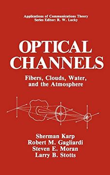 portada Optical Channels: Fibers, Clouds, Water, and the Atmosphere (Applications of Communications Theory) (en Inglés)