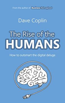 portada Rise of the Humans: How to Outsmart the Digital Deluge
