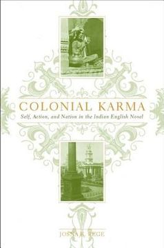 portada Colonial Karma: The Problem of Action in the Indian English Novel