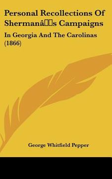 portada personal recollections of sherman[s campaigns: in georgia and the carolinas (1866) (en Inglés)