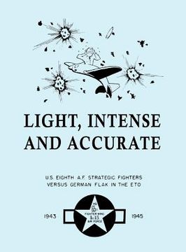 portada light, intense and accurate u.s. eighth air force strategic fighters versus german flak in the eto (en Inglés)