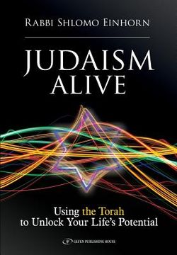 portada Judaism Alive: Using the Torah to Unlock Your Life's Potential (en Inglés)