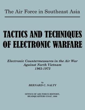 portada the air force in southeast asia. tactics and techniques of electronic warfare: electronic countermeasures in the air war against north vietnam (en Inglés)