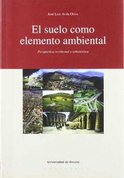 portada El Suelo Como Elemento Ambiental: Perspectiva Territorial y UrbaníStica (in Spanish)