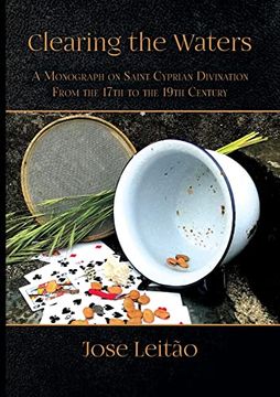 portada Clearing the Waters: A Monograph on Saint Cyprian Divination From the 17Th to the 19Th Century (in English)
