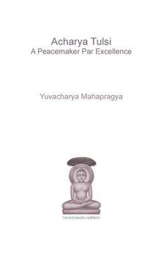 portada Acharya Tulsi - A Peacemaker Par Excellence (en Inglés)
