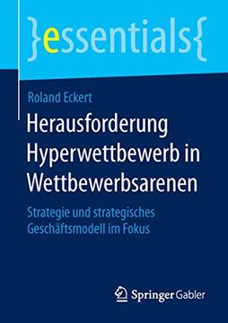 portada Herausforderung Hyperwettbewerb in Wettbewerbsarenen: Strategie und Strategisches Geschäftsmodell im Fokus (en Alemán)
