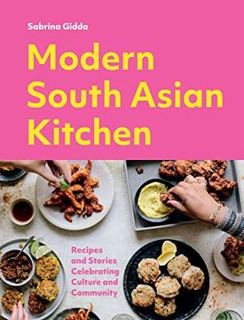 portada Modern South Asian Kitchen: Recipes and Stories Celebrating Culture and Community (en Inglés)