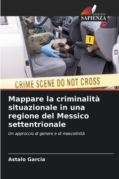 portada Mappare la criminalità situazionale in una regione del Messico settentrionale (in Italian)