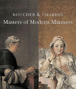 portada Boucher and Chardin: Masters of Modern Manners (en Inglés)