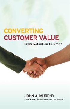 portada converting customer value: from retention to profit