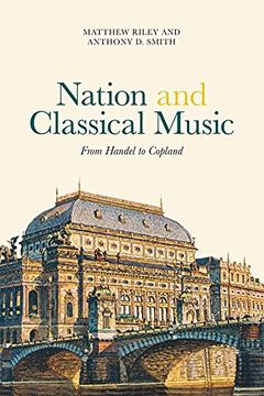 portada Nation and Classical Music: From Handel to Copland (Music in Society and Culture) (en Inglés)