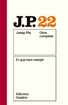 portada El que hem menjat: O.Completa Josep Pla. Volum 22 (O.C.PLA) (en Catalá)