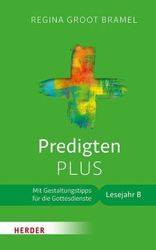 portada Predigten Plus: Mit Gestaltungstipps Fur Die Gottesdienste. Lesejahr B (in German)