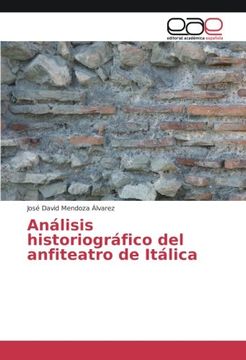portada Análisis historiográfico del anfiteatro de Itálica