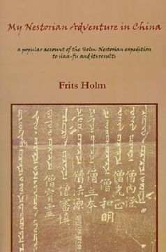 portada my nestorian adventure in china: a popular account of the holm-nestorian expedition to sian-fu and its results (en Inglés)
