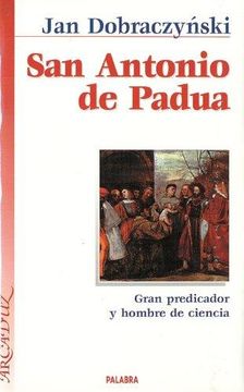 portada San Antonio de Padua : gran predicador y hombre de ciencia
