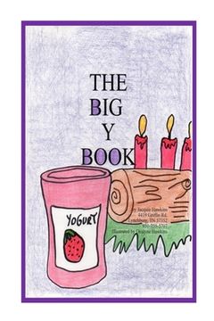portada The Big Y Book: Part of The Big A-B-C Book series, a preschool picture book in rhyme with words starting with or including the letter