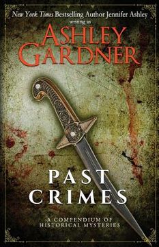 portada Past Crimes: A Compendium of Historical Mysteries (en Inglés)