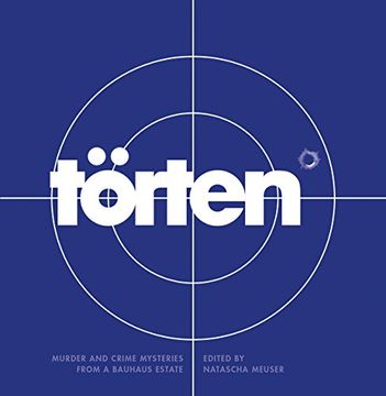 portada The Törten Project: Murder and Crime Mysteries From a Bauhaus Estate (in English)