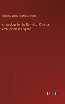 portada An Apology for the Revival of Christian Architecture in England (en Inglés)