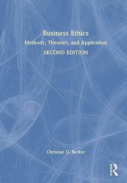 portada Business Ethics: Methods, Theories, and Application (en Inglés)