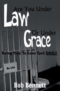 portada are you under law or under grace?: being free to love god daily