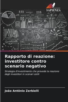 portada Rapporto di reazione: investitore contro scenario negativo