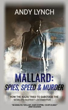 portada Mallard: Spies, Speed and Murder (en Inglés)