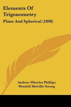 portada elements of trigonometry: plane and spherical (1898) (en Inglés)