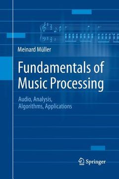 portada Fundamentals of Music Processing: Audio, Analysis, Algorithms, Applications 