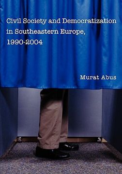 portada civil society and democratization in southeastern europe, 1990-2004 (en Inglés)