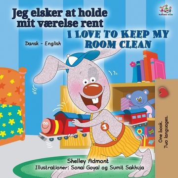 portada I Love to Keep my Room Clean (Danish English Bilingual Children'S Book) (Danish English Bilingual Collection) (in Danés)