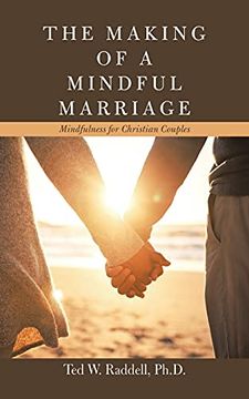 portada The Making of a Mindful Marriage: Mindfulness for Christian Couples (in English)