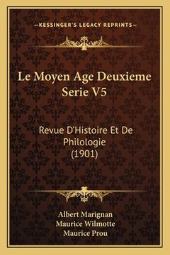 portada Le Moyen Age Deuxieme Serie V5: Revue D'Histoire Et De Philologie (1901) (en Francés)