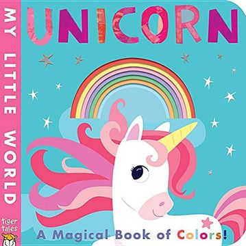 portada Unicorn: A Magical Book of Colors! (my Little World) 