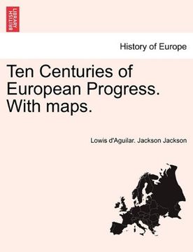 portada ten centuries of european progress. with maps. (en Inglés)