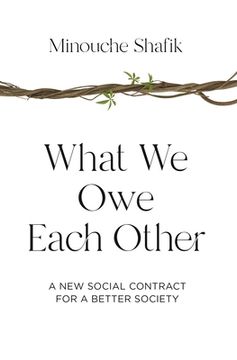 portada What we owe Each Other: A new Social Contract for a Better Society (in English)