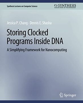portada Storing Clocked Programs Inside DNA: A Simplifying Framework for Nanocomputing (in English)